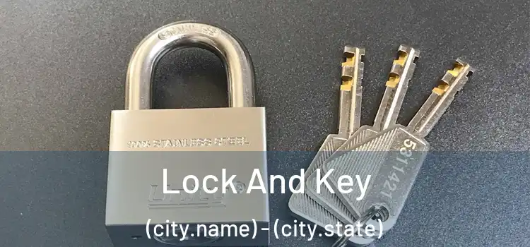 Lock And Key (city.name) - (city.state)