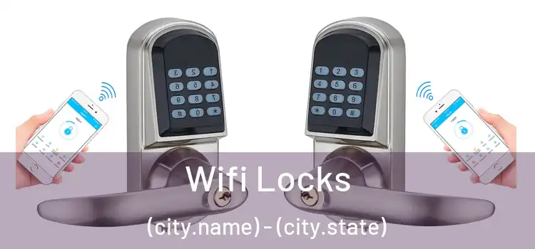 Wifi Locks (city.name) - (city.state)